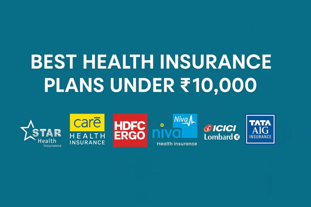 Best Health Insurance Under 10000